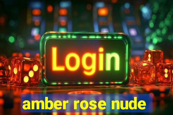 amber rose nude